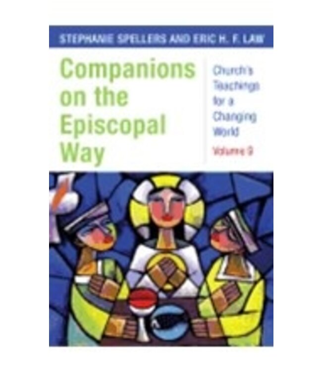 SPELLERS, STEPHANIE Companions On the Episcopal Way: Church's Teachings For a Changing World by Stephanie Spellers