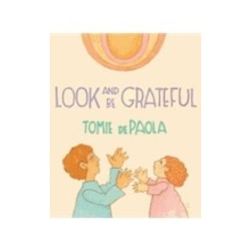 LOOK AND BE GRATEFUL LOOK AND BE GRATEFUL