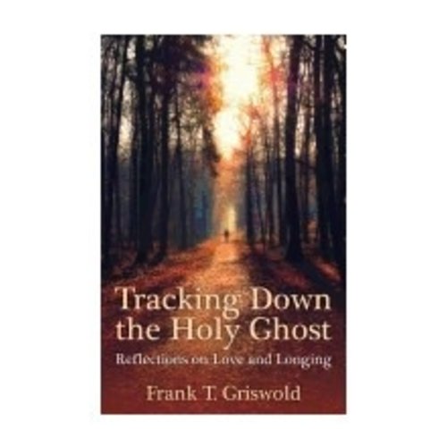 GRISWOLD, FRANK TRACKING DOWN THE HOLY GHOST GRISWOLD, FRANK TRACKING DOWN THE HOLY GHOST