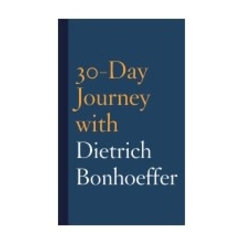 MAULDIN, JOSHUA 30 DAY JOURNEY WITH DIETRICH BONHOEFFER by JOSHUA MAULDIN MAULDIN, JOSHUA 30 DAY JOURNEY WITH DIETRICH BONHOEFFER by JOSHUA MAULDIN