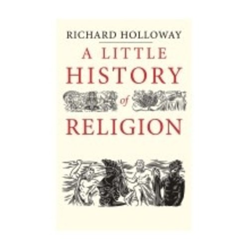 HOLLOWAY, RICHARD Little History of Religion by Richard Holloway