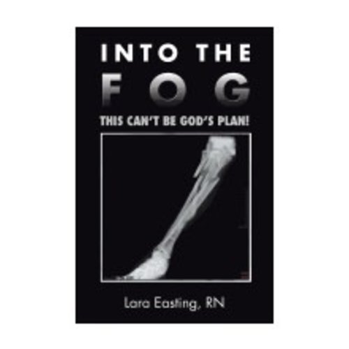 EASTING, LARA Into the Fog: This Can't Be God's Plan! by Lara Easting