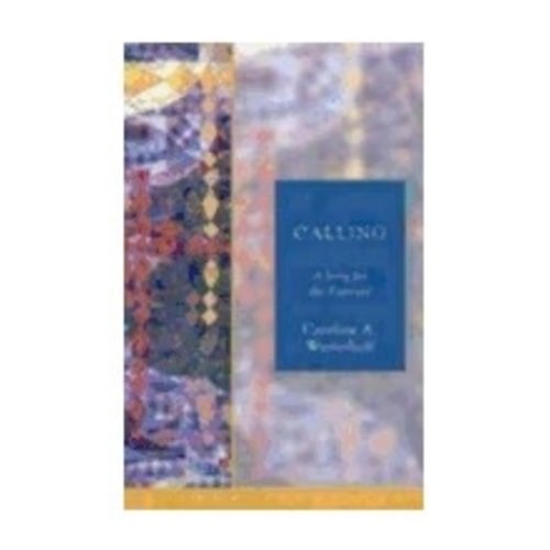 WESTERHOFF, CAROLINE CALLING: A SONG FOR THE BAPTIZED by CAROLINE WESTERHOFF WESTERHOFF, CAROLINE CALLING: A SONG FOR THE BAPTIZED by CAROLINE WESTERHOFF