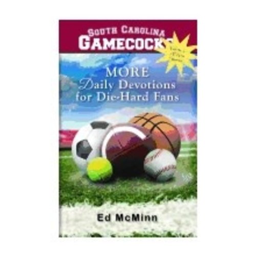 MCMINN, ED DIE-HARD FANS: MORE DAILY DEVOTIONS SOUTH CAROLINA GAMECOCKS/VOL 2 by ED MCMINN MCMINN, ED DIE-HARD FANS: MORE DAILY DEVOTIONS SOUTH CAROLINA GAMECOCKS/VOL 2 by ED MCMINN