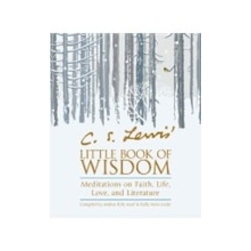 C.S. LEWIS' LITTLE BOOK OF WISDOM C.S. LEWIS' LITTLE BOOK OF WISDOM