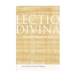 BIANCHI, ENZO Lectio Divina : From Gods Word To Our Lives by Enzo Bianchi