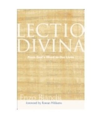 BIANCHI, ENZO Lectio Divina : From Gods Word To Our Lives by Enzo Bianchi