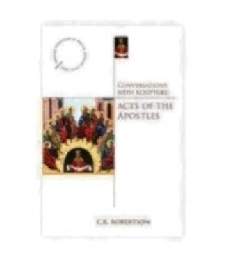 ROBERTSON, C K Conversations With Scripture: the Acts of the Apostles by C.K. Robertson