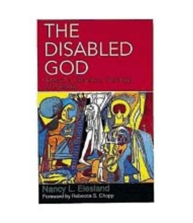 EIESLAND, NANCY L Disabled God : Toward a Liberatory Theology of a Disability by Nancy L. Eiesland