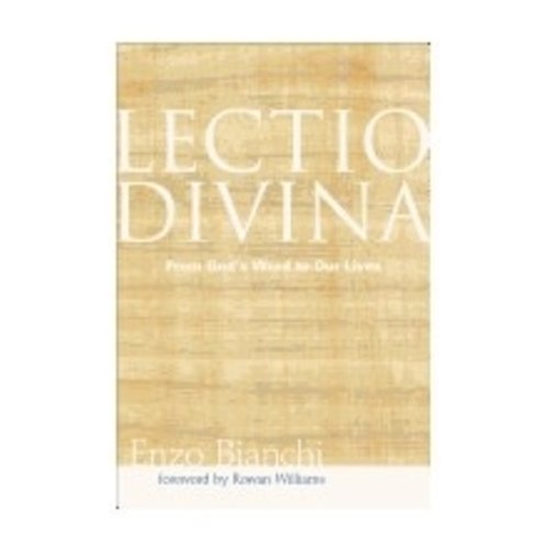 BIANCHI, ENZO Lectio Divina : From Gods Word To Our Lives by Enzo Bianchi