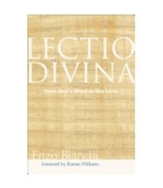 BIANCHI, ENZO Lectio Divina : From Gods Word To Our Lives by Enzo Bianchi