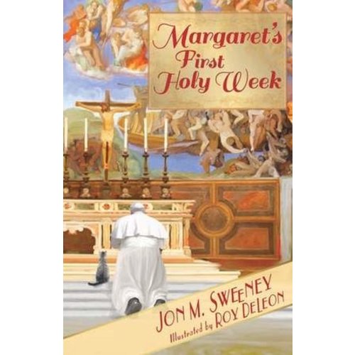 Margaret's First Holy Week (Pope's Cat Series) by Jon Sweeney