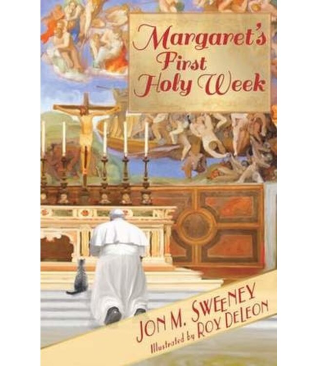 Margaret's First Holy Week (Pope's Cat Series) by Jon Sweeney