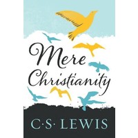 Mere Christianity by C.S. Lewis