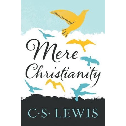 LEWIS, C. S. Mere Christianity by C.S. Lewis