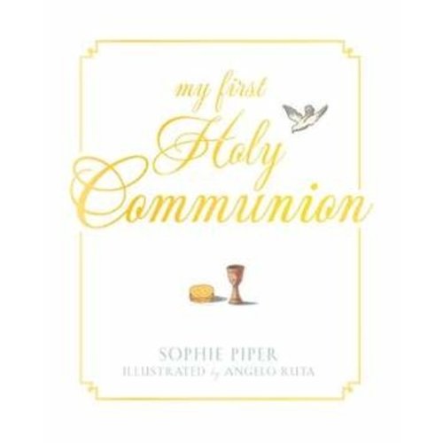 MY FIRST HOLY COMMUNION MY FIRST HOLY COMMUNION