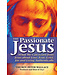 WALLACE, PETER Passionate Jesus: What We Can Learn From Jesus About Love, Fear, Grief, Joy, And Living Authentically
