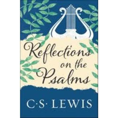 LEWIS, C. S. REFLECTIONS ON THE PSALMS LEWIS, C. S. REFLECTIONS ON THE PSALMS