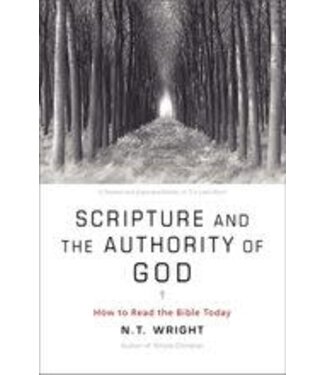 WRIGHT, N.T. Scripture And the Authority of God: How To Read the Bible Today