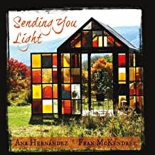 HERNANDEZ, ANA SENDING YOU LIGHT/CD by ANA HERNANDEZ HERNANDEZ, ANA SENDING YOU LIGHT/CD by ANA HERNANDEZ