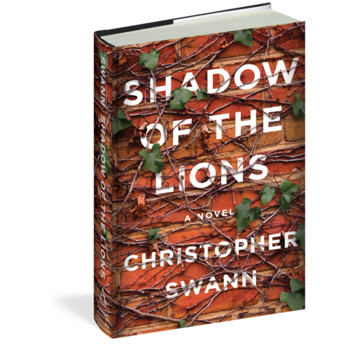 SWANN, CHRISTOPHER SHADOW OF THE LIONS: A NOVEL by CHRISTOPHER SWANN SWANN, CHRISTOPHER SHADOW OF THE LIONS: A NOVEL by CHRISTOPHER SWANN