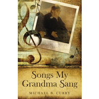 Songs My Grandma Sang by Michael Curry