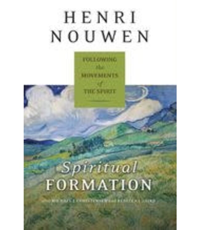 NOUWEN, HENRI Spiritual Formation : Following the Movements of the Spirit
