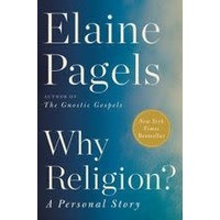 Why Religion: a Personal Story by Elaine Pagels