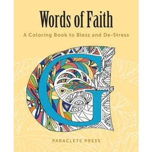 WORDS OF FAITH: A COLORING BOOK TO BLESS AND DE-STRESS WORDS OF FAITH: A COLORING BOOK TO BLESS AND DE-STRESS