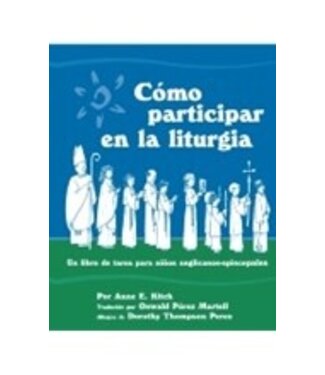 KITCH, ANNE Como Participar En La Liturgia, What We Do In Church/Spanish by Anne Kitch