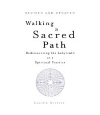 ARTRESS, LAUREN Walking a Sacred Path: Rediscovering the Labyrinth As a Spiritual Practice by Lauren Artress