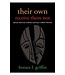 GRIFFIN, HORACE L. Their Own Receive Them Not: African American Lesbian And Gays In Black Churches by Horace L. Griffin