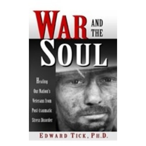 TICK, EDWARD WAR AND THE SOUL by EDWARD TICK TICK, EDWARD WAR AND THE SOUL by EDWARD TICK