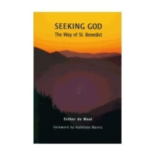 DE WAAL, ESTHER SEEKING GOD: THE WAY OF ST. BENEDICT DE WAAL, ESTHER SEEKING GOD: THE WAY OF ST. BENEDICT
