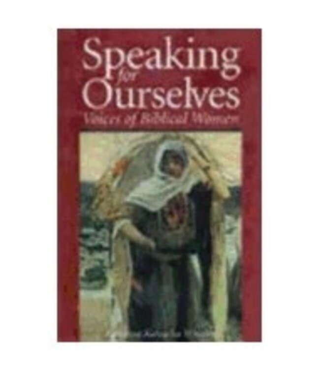 WHITLEY, KATERINA Speaking For Ourselves: Voices of Biblical Women by Katerina Whitley