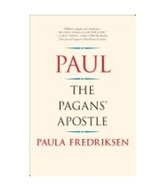 FREDRIKSEN, PAULA Paul: the Pagan's Apostle by Paula Fredriksen