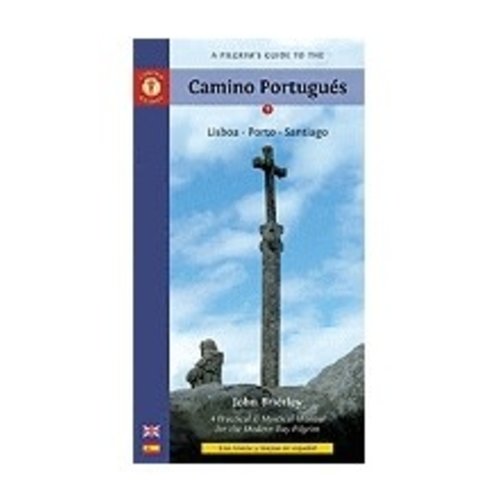 BRIERLEY, JOHN PILGRIM'S GUIDE TO THE CAMINO PORTUGUES: LISBOA, PORTO, SANTIAGO