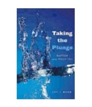 KITCH, ANNE Taking the Plunge: Baptism And Parenting by Anne Kitch