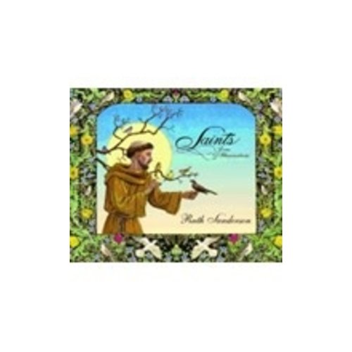 SANDERSON, RUTH SAINTS: LIVES AND ILLUMINATIONS (COMBINED PICTURE BOOK ED SANDERSON, RUTH SAINTS: LIVES AND ILLUMINATIONS (COMBINED PICTURE BOOK ED