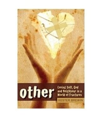 BREWIN, KESTER Other: Loving Self God And Neighbor In a World of Fractures