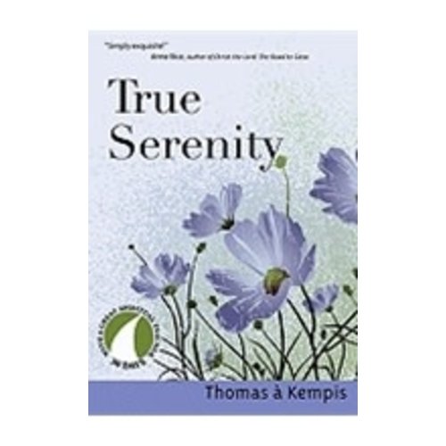 KENDALL, R. T. TRUE SERENITY: 30 DAYS WITH A GREAT SPIRITUAL TEACHER KENDALL, R. T. TRUE SERENITY: 30 DAYS WITH A GREAT SPIRITUAL TEACHER