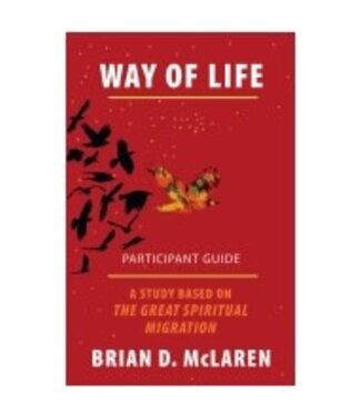 MCLAREN, BRIAN Way of Life: a Study On the Great Spiritual Migration by Brian Mclaren