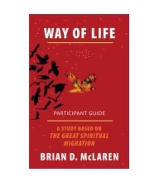 MCLAREN, BRIAN Way of Life: a Study On the Great Spiritual Migration by Brian Mclaren