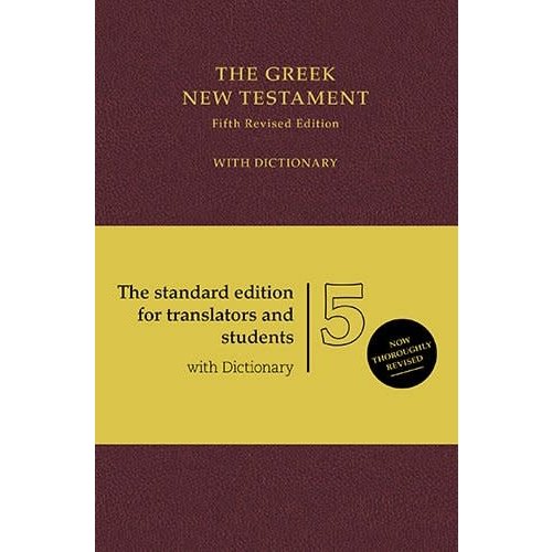 GERMAN BIBLE SOCIETY Greek New Testament With Dictionary. 5th Revised Edition, Greek And English