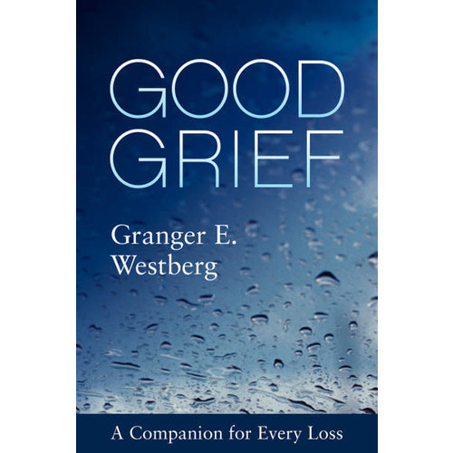 WESTBERG, GRANGER E. GOOD GRIEF WESTBERG, GRANGER E. GOOD GRIEF