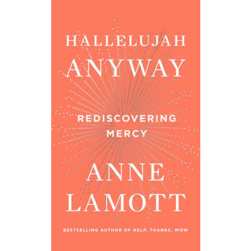 LAMOTT, ANNE HALLELUJAH ANYWAY LAMOTT, ANNE HALLELUJAH ANYWAY