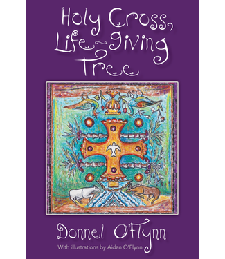 O'FLYNN, DONNEL Holy Cross,  Life-Giving Tree by Donnel O'flynn