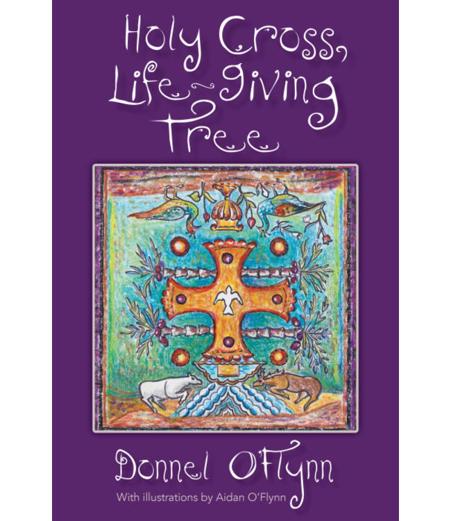 O'FLYNN, DONNEL Holy Cross,  Life-Giving Tree by Donnel O'flynn