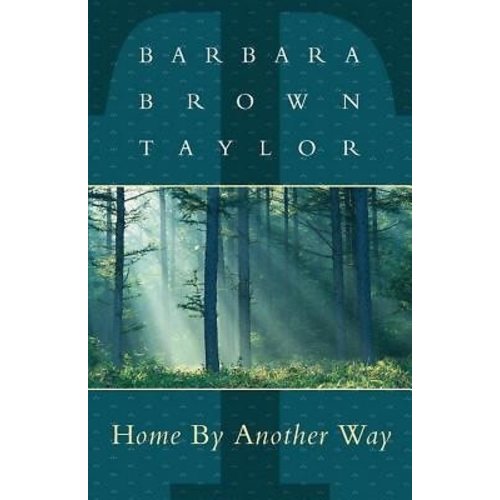 Home by Another Way by Barbara Brown Taylor