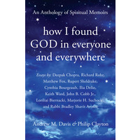 HOW I FOUND GOD IN EVERYONE AND EVERYWHERE